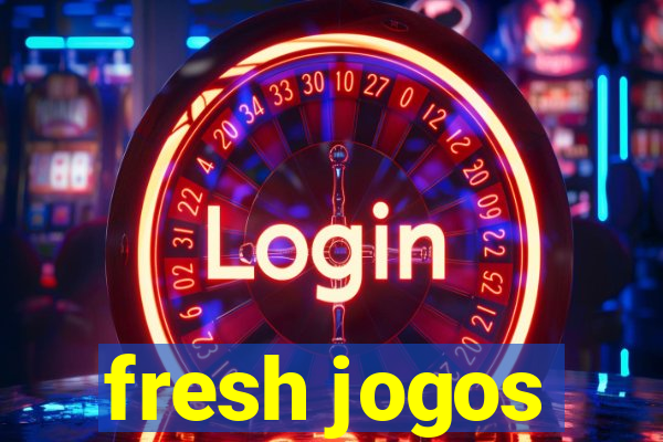 fresh jogos